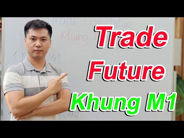 Hướng Dẫn Trade Coin Future Khung M1 | CHN Coin