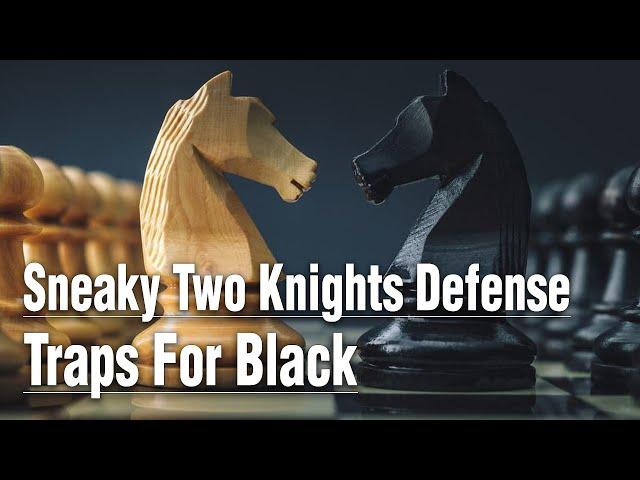 Dominate with Black: Two Knights Defense Traps and Tricks