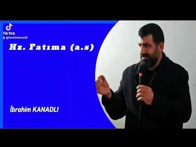 İbrahim Kanadlı Hz .Fatima (s.a)