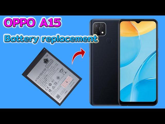 OPPO A15 Battery replacement เปลี่ยนแบตเตอรี่