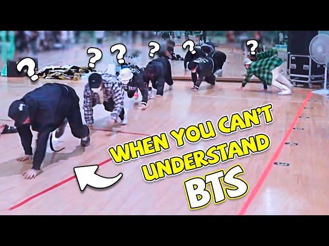 Don't Try To Understand BTS