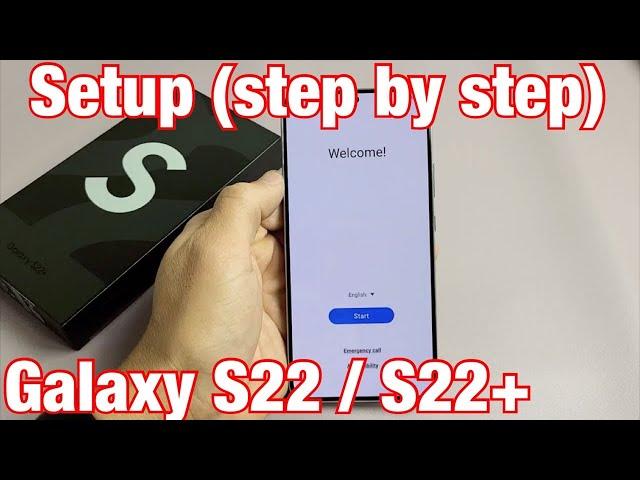 Galaxy S22/S22+ : How to Setup (step by step)