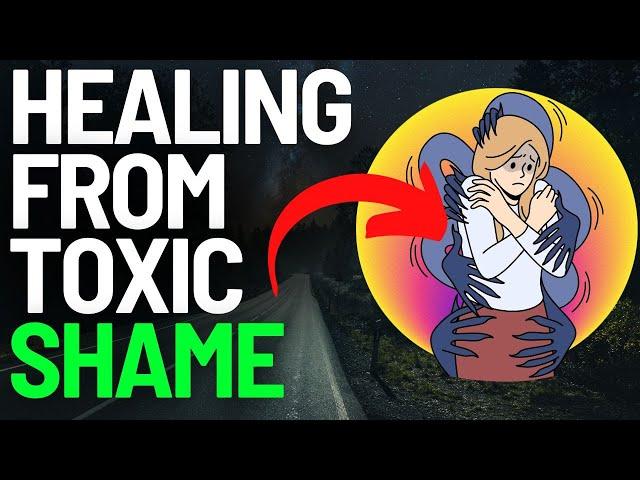 How To Heal With Toxic Shame: Connecting to Your Authentic Self