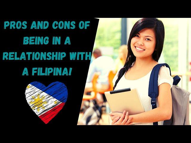 The Pros & Cons of Being In A Relationship With a Filipina!
