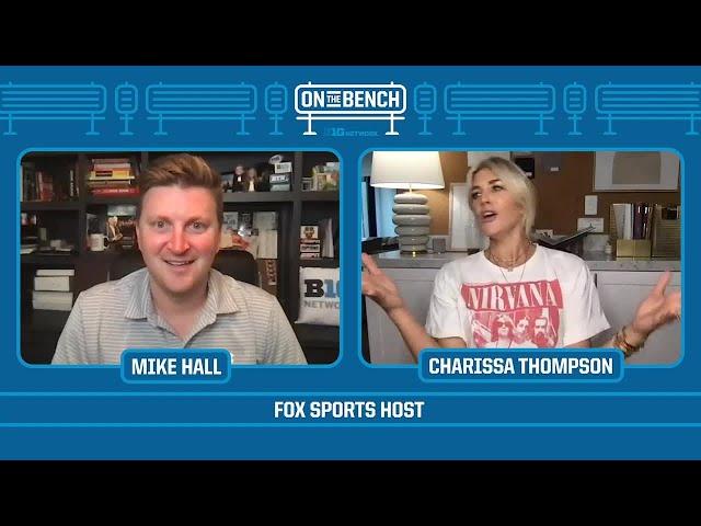 Catching Up with Fox Sports' Charissa Thompson | On the Bench with Mike Hall