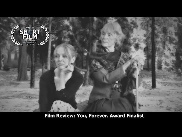 Film Review: You, Forever. Austin Short Film Festival Award Finalist