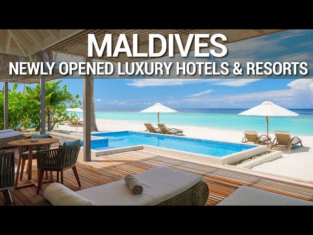 Top 10 NEWLY Opened Luxury Resorts In The MALDIVES | NEW Luxury Hotels & Resorts Maldives