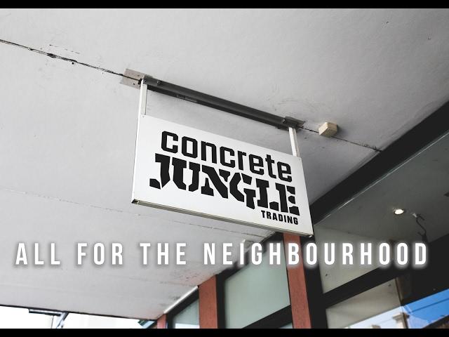 ALL FOR THE NEIGHBOURHOOD: Concrete Jungle | DopeKoto