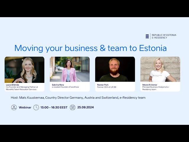 Moving your business & team to Estonia (Webinar on 25 September 2024)