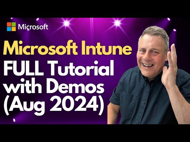 Microsoft Intune FULL Tutorial with Demos! (Aug 2024)