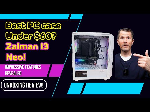 Zalman i3 Neo Case Review: Is This the Best PC Case Under $60? #PCCaseReview #zalman #pcbuilding