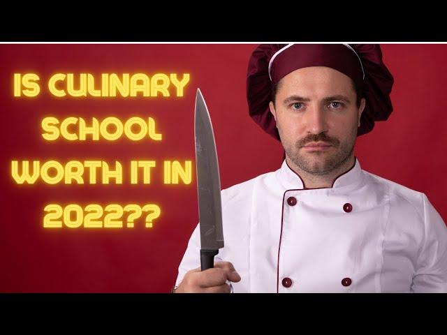 IS CULINARY SCHOOL WORTH IT IN 2022?!