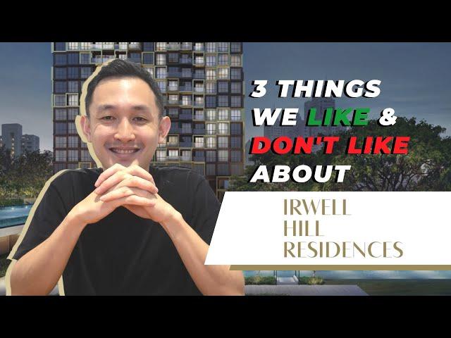 Irwell Hill Residences | 3 Things We Like & Don’t Like | Condo Review