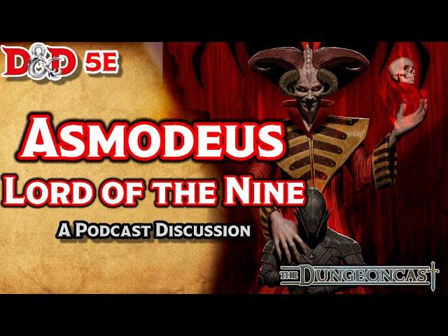 Asmodeus, Lord of the Nine | Forgotten Realms Deities | The Dungeoncast Ep.86