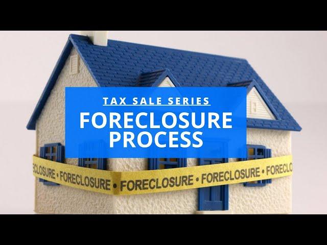 The Tax Foreclosure Process: Quick Start Training