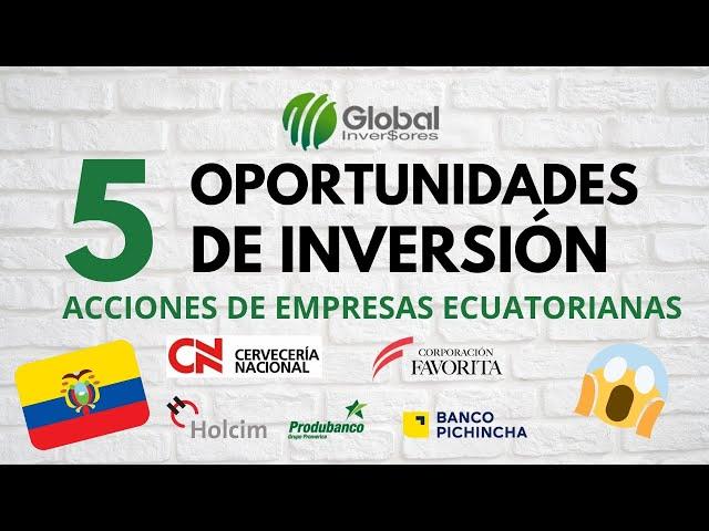  5 Oportunidades para Invertir en Acciones de Empresas Ecuatorianas - Invertir en Bolsa Ecuador 