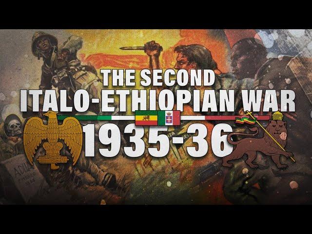 The Complete History of The Second Italo-Ethiopian War