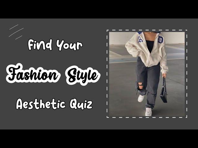 find your fashion style aesthetic quiz 2022  | inthebeige