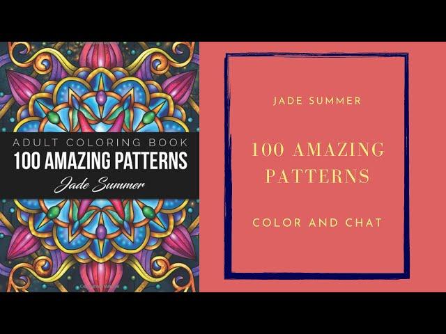 100 Amazing Patterns by Jade Summer - Color and Chat