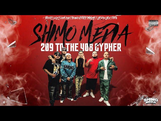 Shimo Media 209 t0 the 408 Cypher (Prod by Young Nizzy)