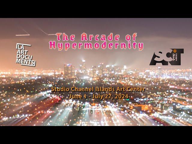 OPENING June 1 / The Arcade of Hypermodernity