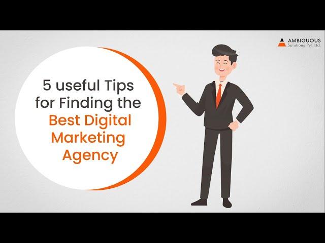 Tips For Finding Best Digital Marketing Agency- Digital Marketing Agency 2022 | Ambiguous Solutions