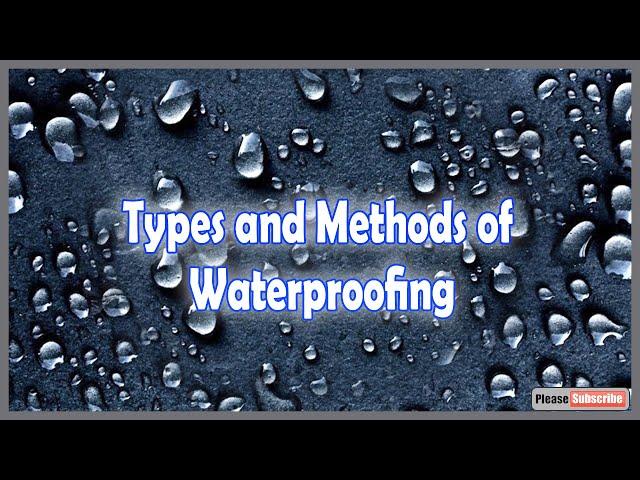 Types and Methods of Waterproofing