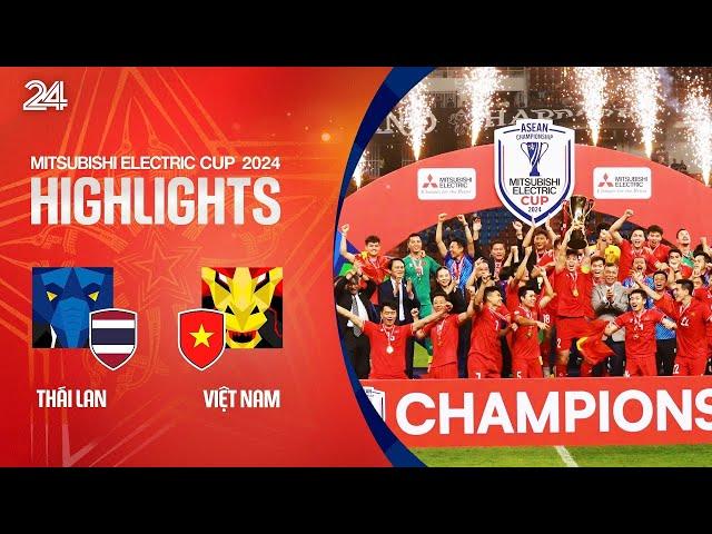 Highlights Việt Nam vs Thái Lan:  Đánh bại Thái Lan 3-2 ở trận chung kết lượt về, Việt Nam vô địch