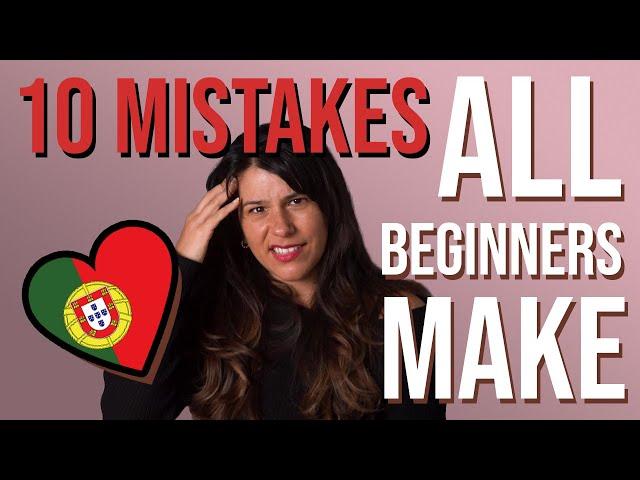 European Portuguese | 10 Mistakes ALL Beginners Make!