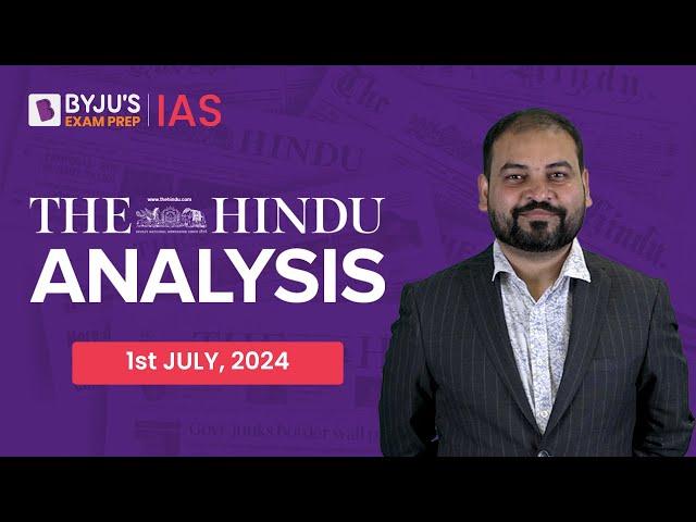 The Hindu Newspaper Analysis | 1st July 2024 | Current Affairs Today | UPSC Editorial Analysis