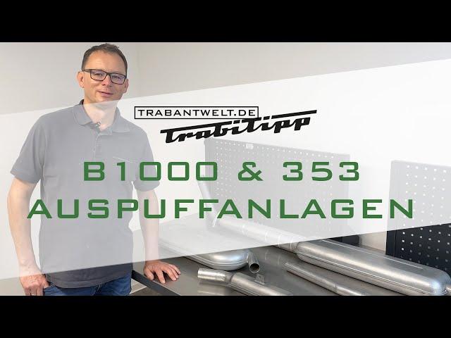 trabantwelt.de #Trabitipp Folge 46 – Barkas B1000 und Wartburg 353 Auspuffanlagen