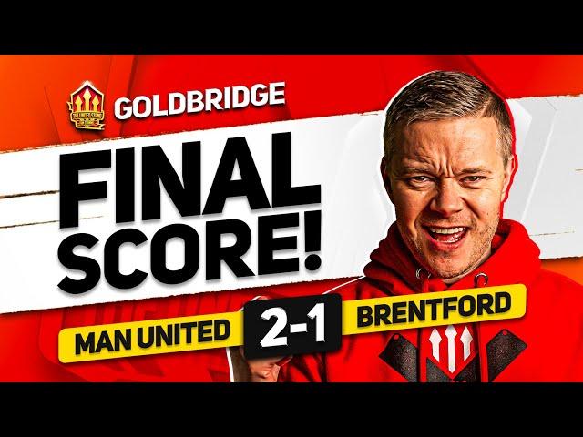 GOLDBRIDGE AT OLD TRAFFORD! Man United 2-1 Brentford | LIVE REACTION