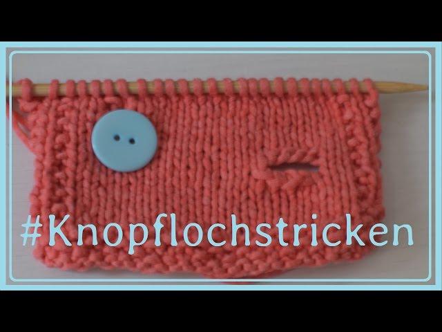 Knopfloch stricken, waagrecht