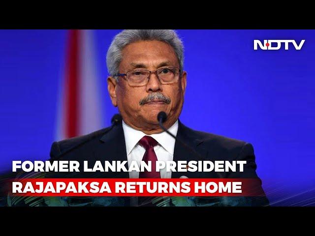 Sri Lanka Ex President Gotabaya Rajapaksa, Who Fled Amid Unrest, Returns