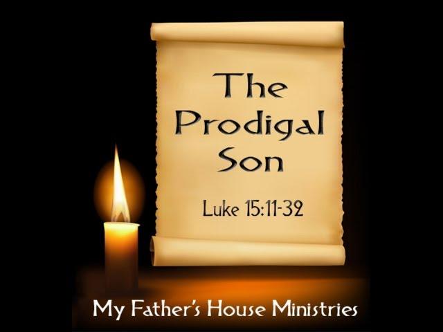 The Prodigal Son- Pastor Patrick Hadley MFHM