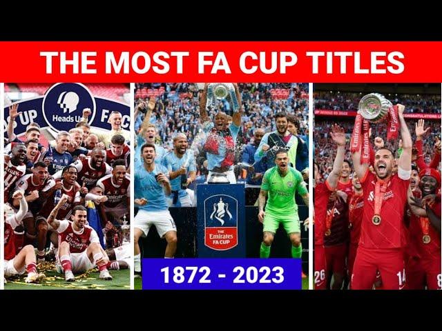 Club With The Most FA Cup Titles From 1872-2023