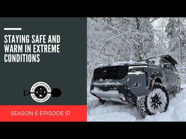 Winter Overlanding: Staying Safe and Warm in Extreme Conditions