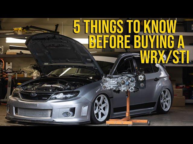 5 Things You Need to Know Before Buying a Subaru WRX or STI