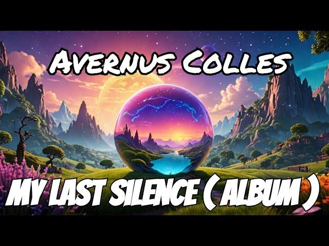 Avernus Colles - My Last Silence / FULL ALBUM / Music Video / Instrumental