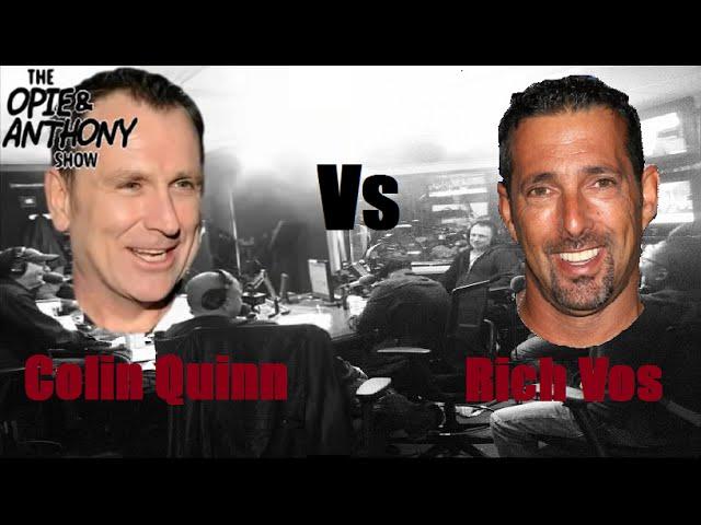 Opie & Anthony - Colin Quinn vs Rich Vos, Best of (Part 1 of 2)