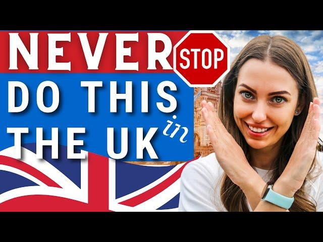 HOW TO BEHAVE IN the UK: first time in England? 10 things you should NEVER DO in the United Kingdom