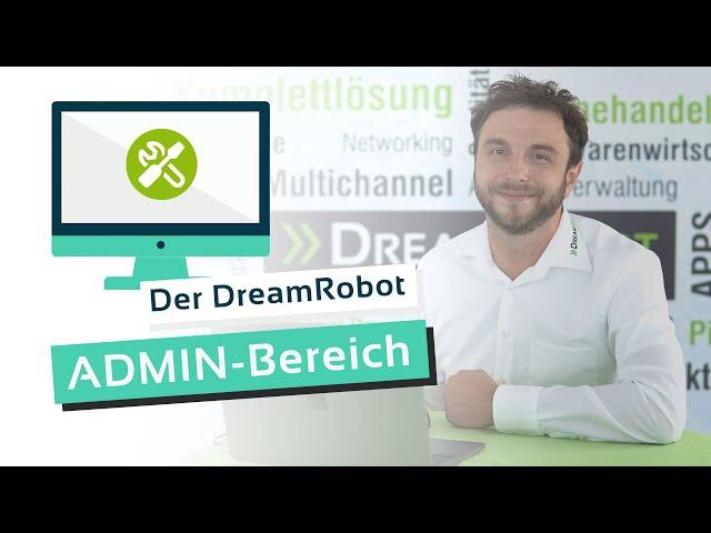 So richtest du den ADMIN-Bereich in deinem DreamRobot-Account ein