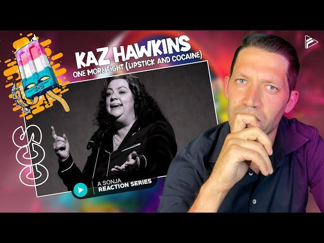 WOW, JUST WOW!! Kaz Hawkins - One More Fight (Lipstick and Cocaine) (Reaction) (CCS Series)