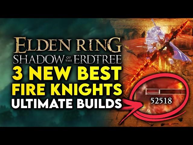 Elden Ring Shadow Of The Erdtree - These 3 Best Fire Knights Builds Are Amazing! Guide & Location