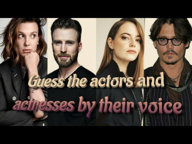 GUESS THE ACTORS AND ACTRESSES BY THEIR VOICE (PART 1)