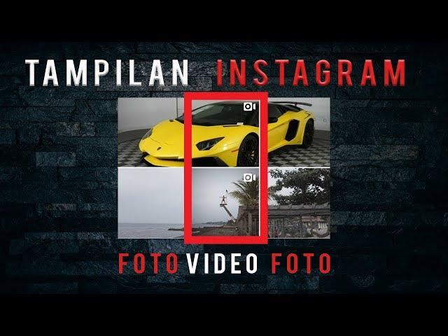 CARA AGAR TAMPILAN INSTAGRAM FOTO DAN VIDEO NYAMBUNG DALAM 1 SAMPUL | GRID INSTAGRAM |TUTORIAL EPS 2