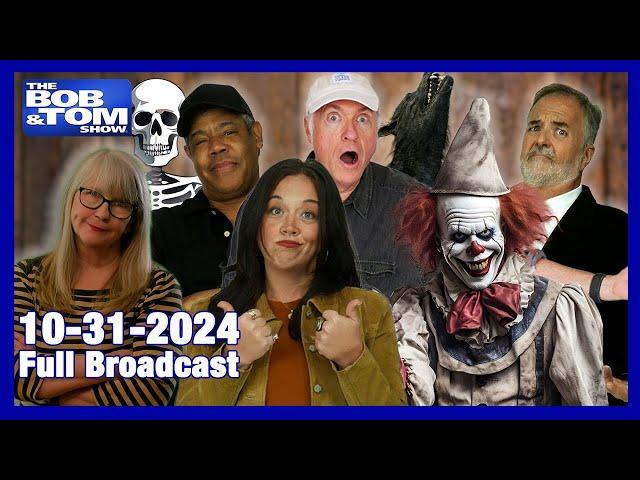 The BOB & TOM Show - October 31, 2024  HAPPY HALLOWEEN