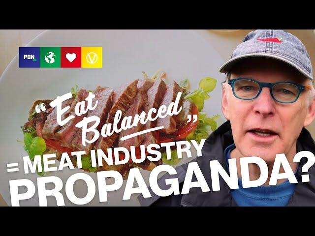 'Eat Balanced' TV Ad - Meat Industry Propaganda?