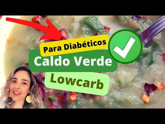 Caldo Verde Lowcarb Ideal Para Diabéticos