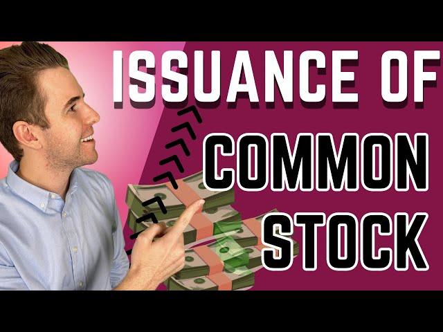 Accounting for the Issuance of Common Stock